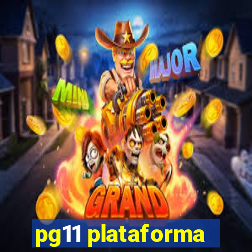 pg11 plataforma